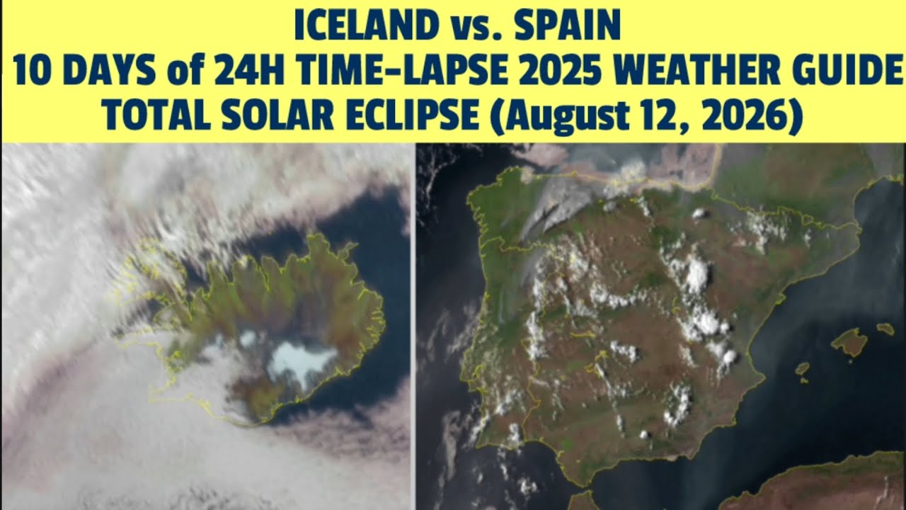 ICELAND vs. SPAIN: 10 DAYS  24H TIME-LAPSE  2025 TOTAL SOLAR ECLIPSE (August 12, 2026) #eclipse 