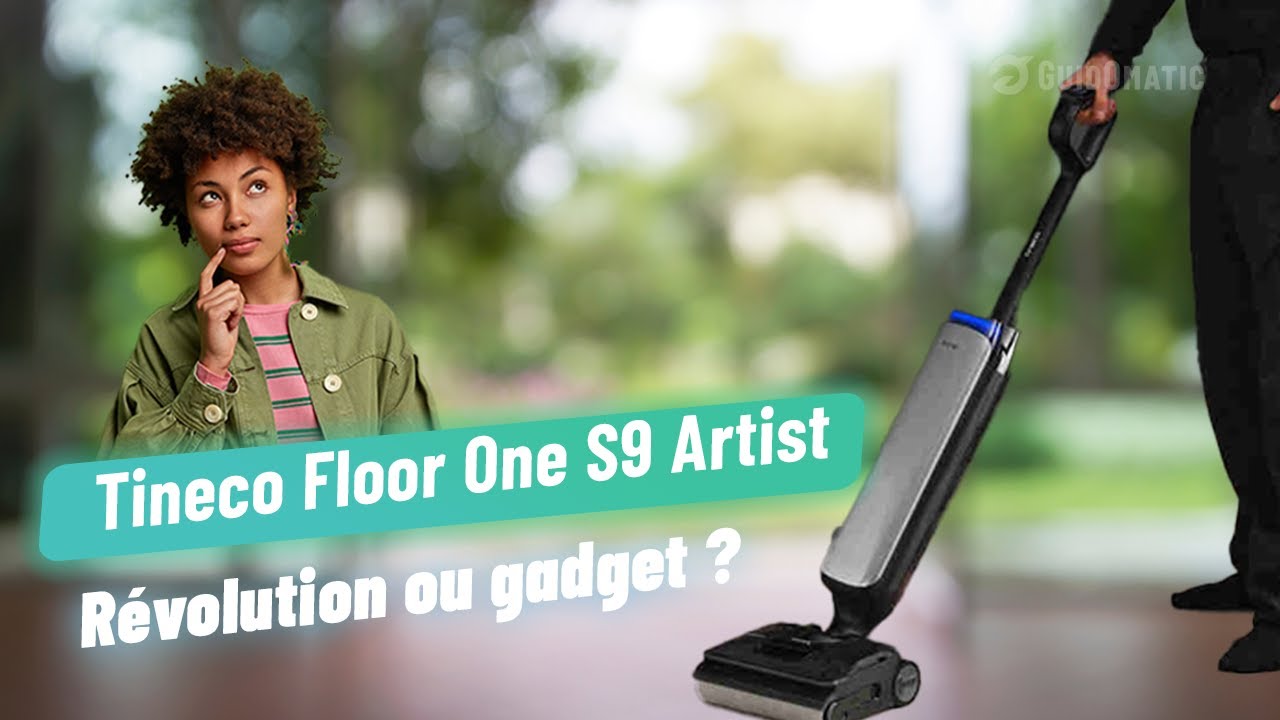 🧹🤖 Tineco Floor One S9 Artist : que vaut vraiment cet aspirateur laveur à 899 € ?