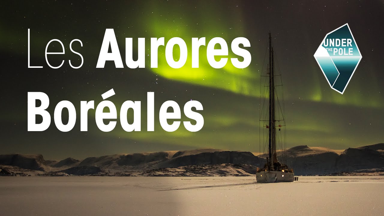 UNDER THE POLE Education • Les Aurores Boréales