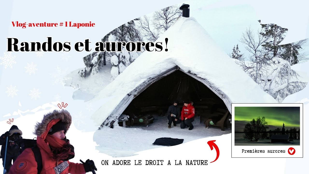 VLOGTRIP#1 LAPONIE: Randos + aurores boréales, ca commence bien!.